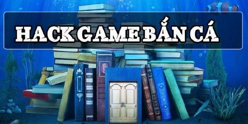 Hướng dẫn cách hack bắn cá online ăn tiền thành công 100% 4 hack-ban-ca-nhanh-chong